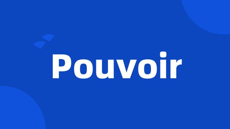 Pouvoir