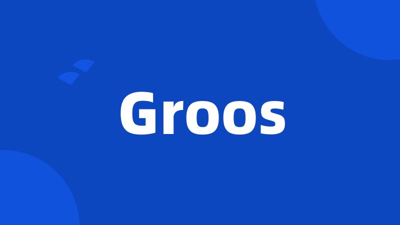 Groos