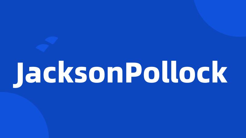 JacksonPollock
