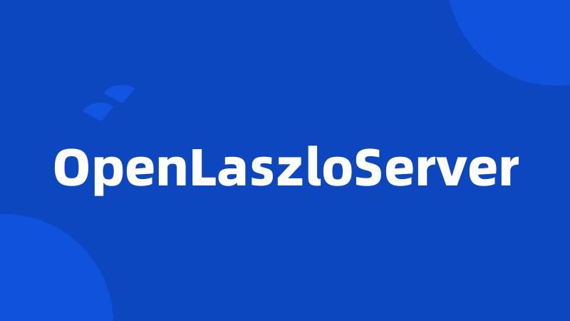 OpenLaszloServer