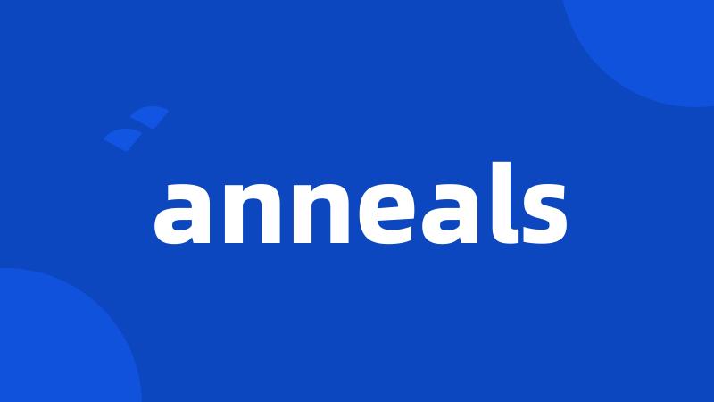 anneals