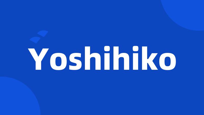 Yoshihiko