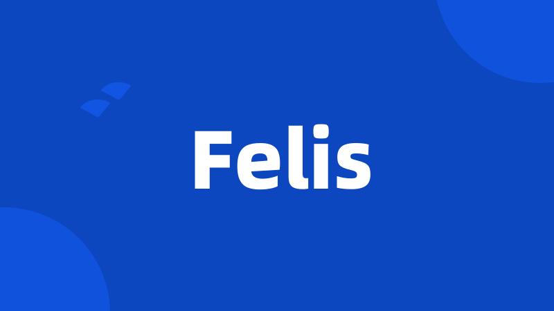 Felis