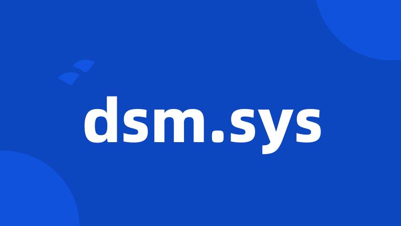 dsm.sys