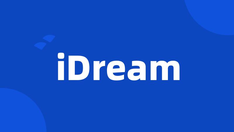 iDream