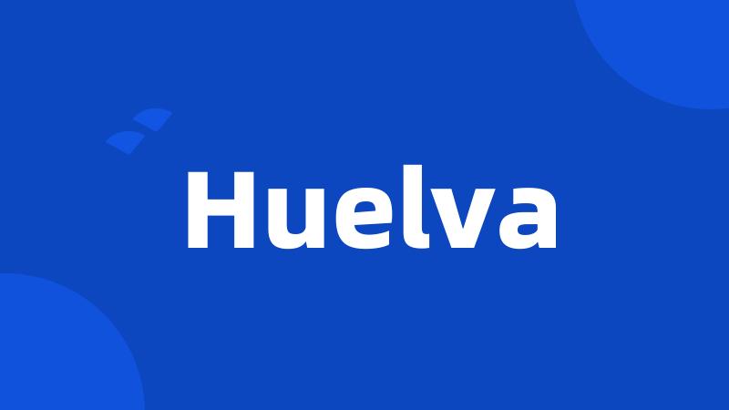 Huelva