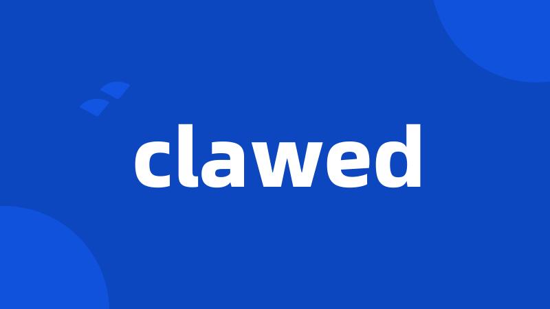 clawed