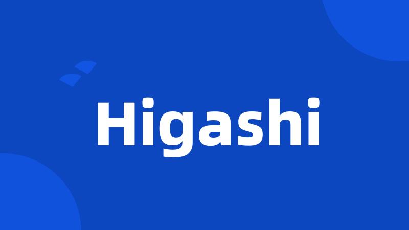 Higashi