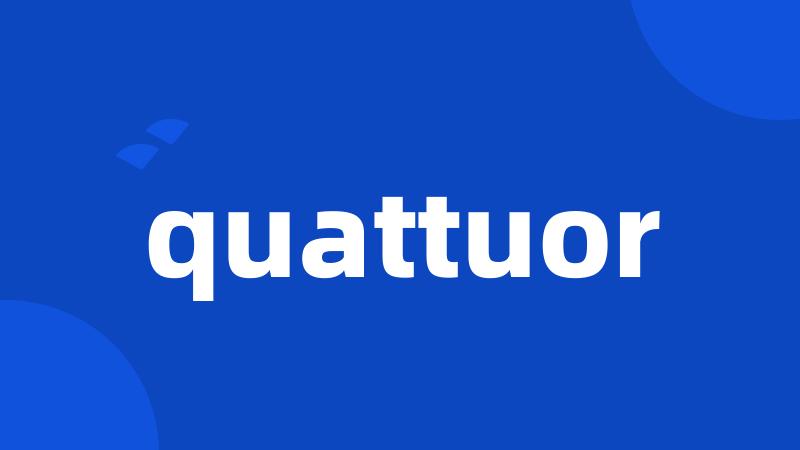 quattuor