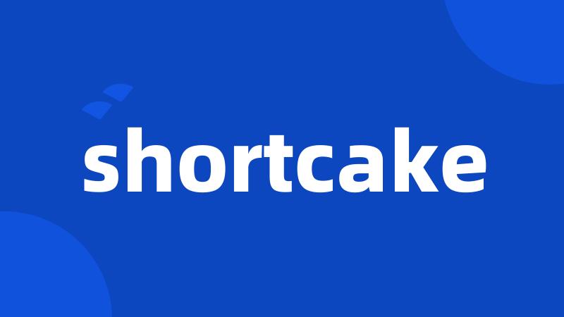 shortcake