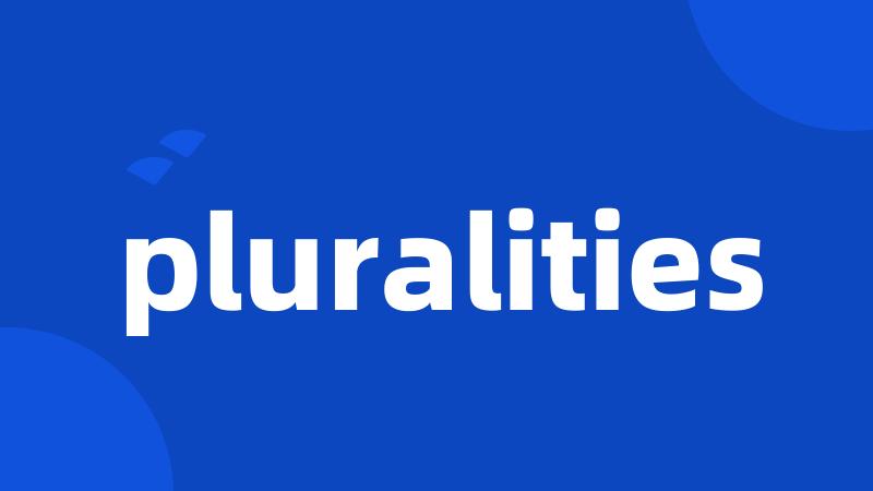 pluralities