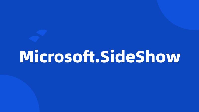 Microsoft.SideShow