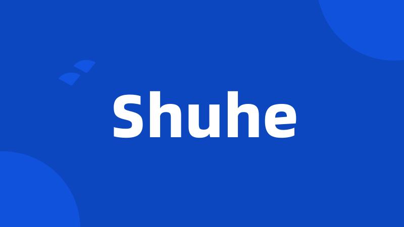 Shuhe