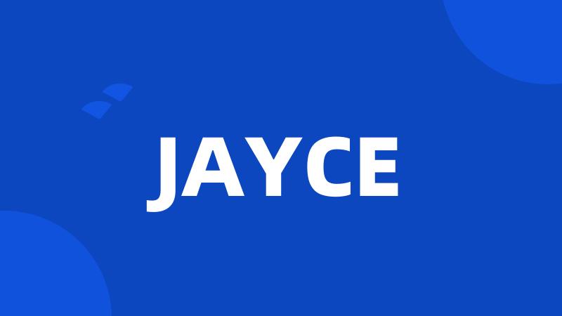 JAYCE