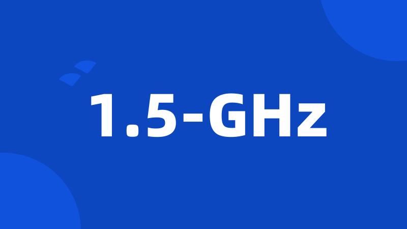 1.5-GHz