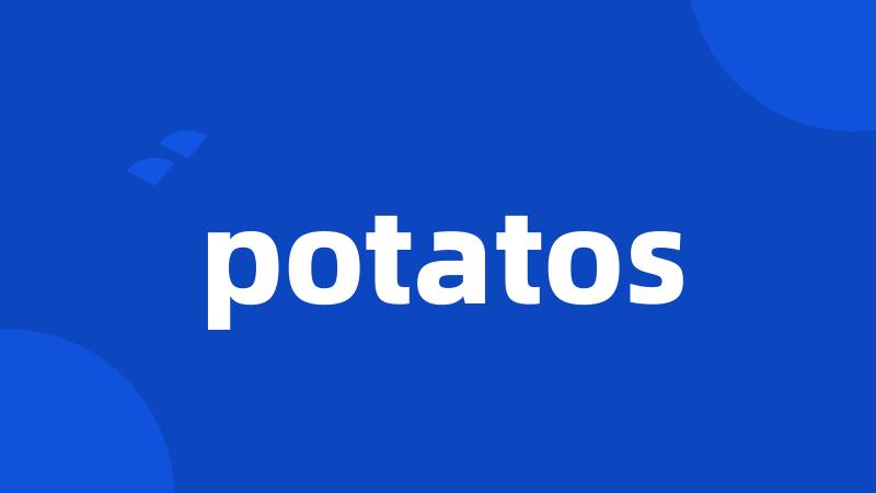 potatos