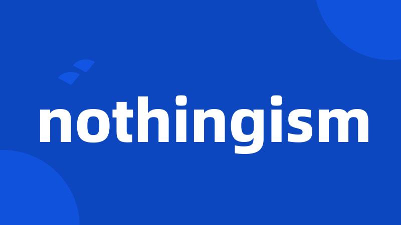 nothingism