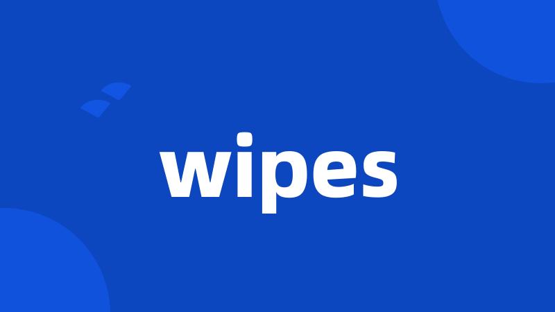 wipes