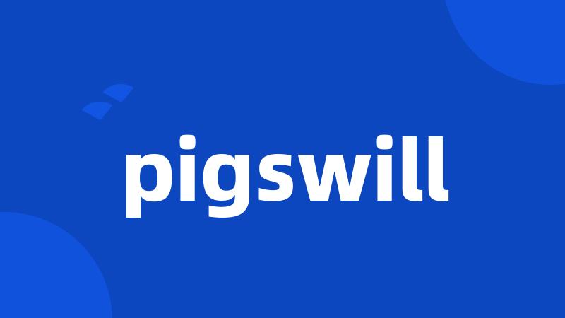 pigswill