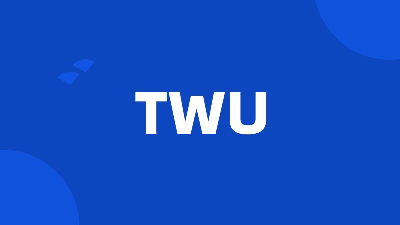 TWU