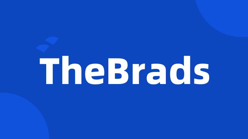 TheBrads