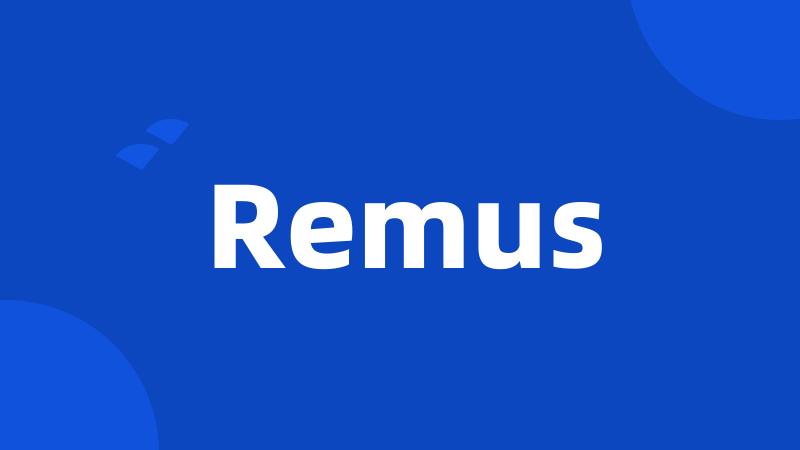 Remus