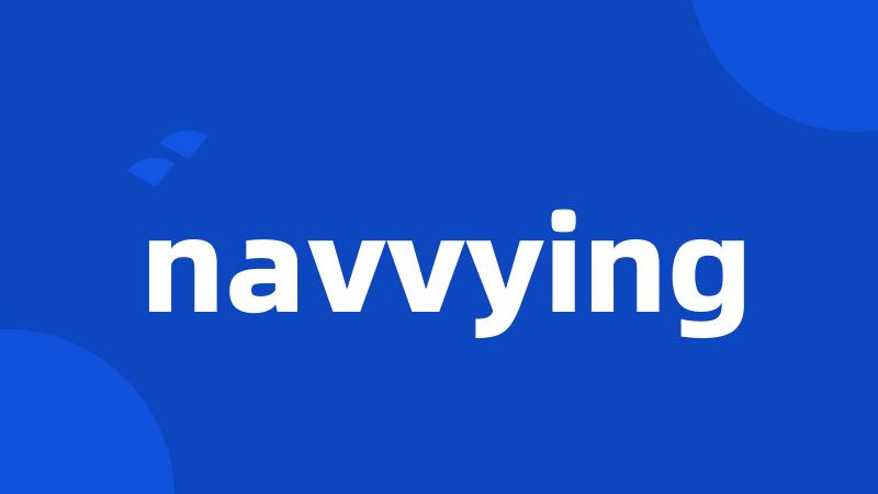 navvying