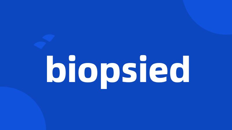 biopsied