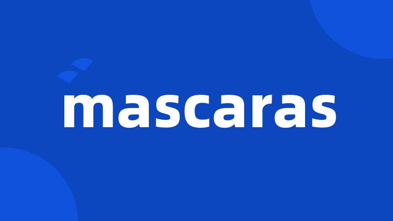 mascaras