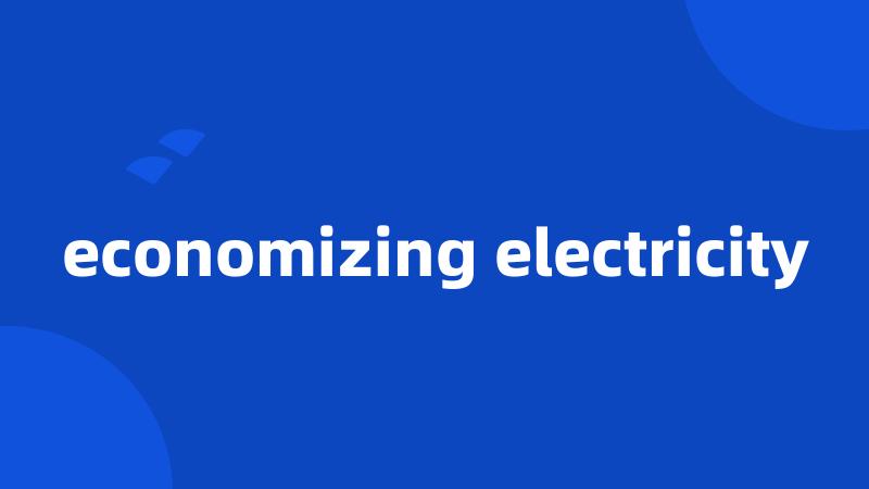 economizing electricity