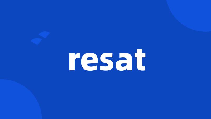 resat