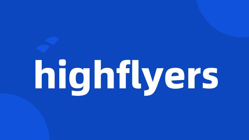 highflyers