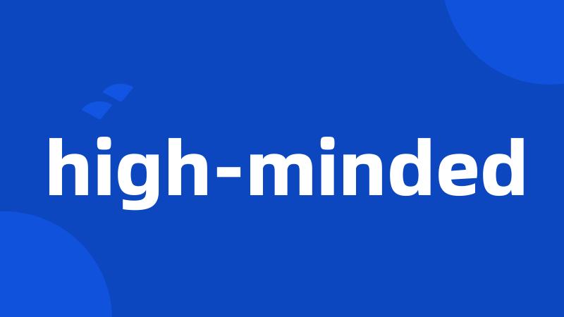 high-minded