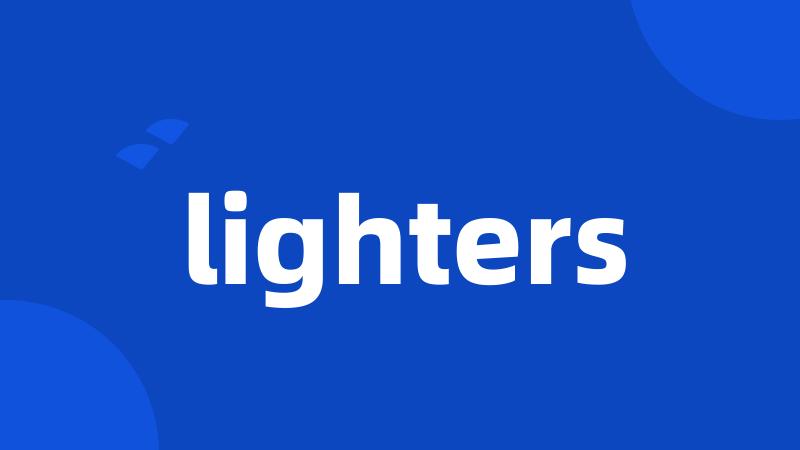 lighters