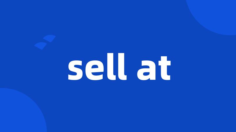 sell at