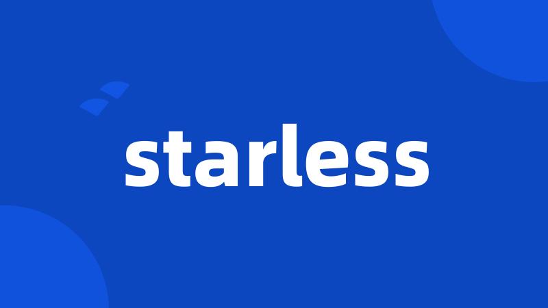 starless