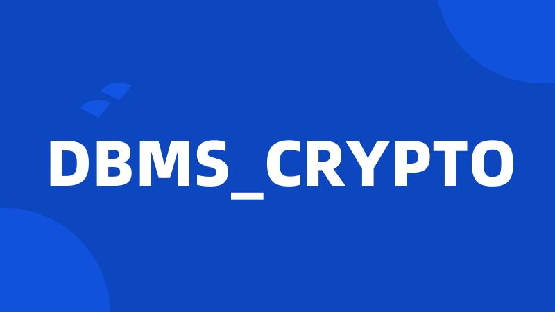 DBMS_CRYPTO