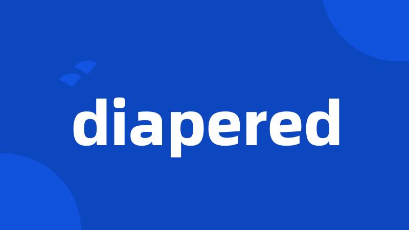 diapered