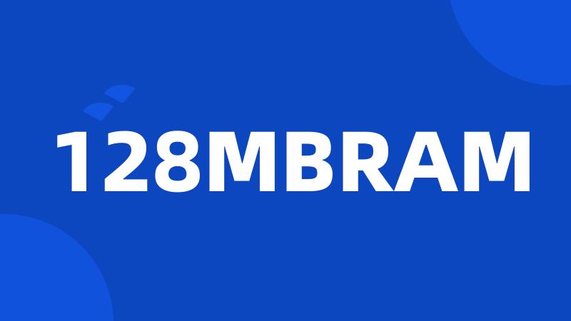 128MBRAM
