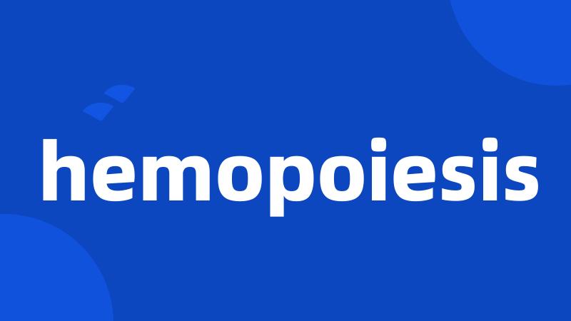 hemopoiesis