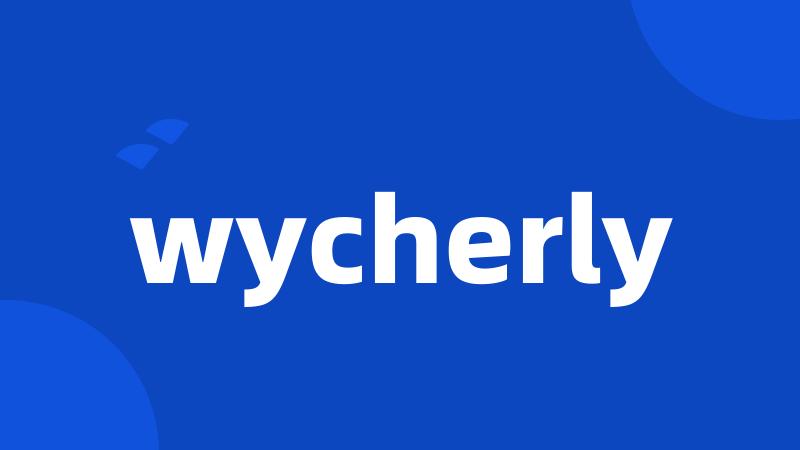 wycherly