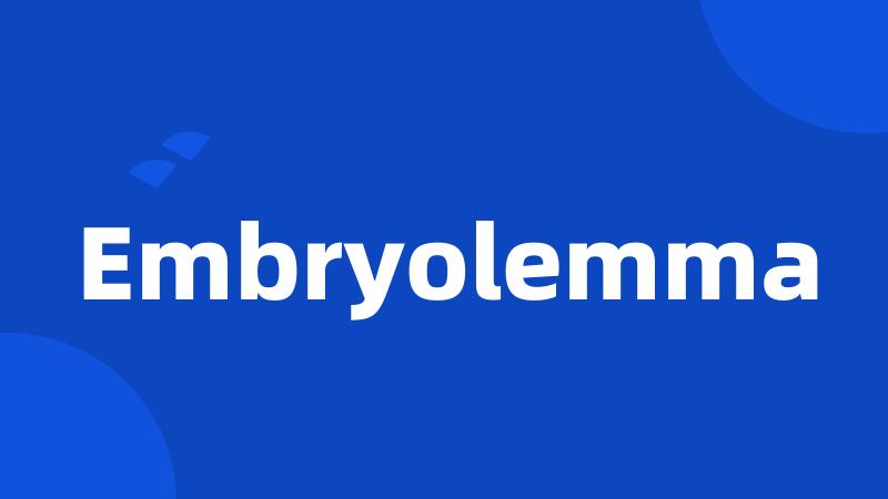 Embryolemma