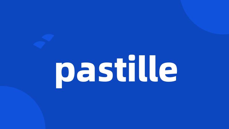 pastille