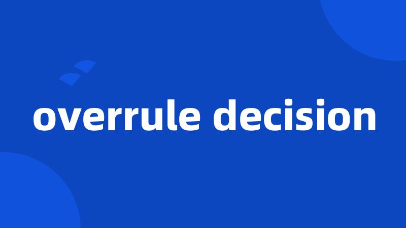 overrule decision