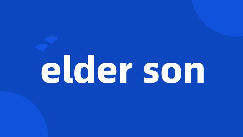 elder son