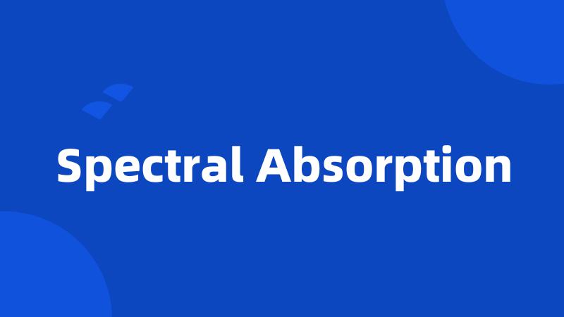 Spectral Absorption