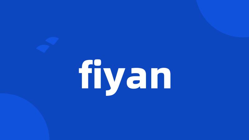 fiyan