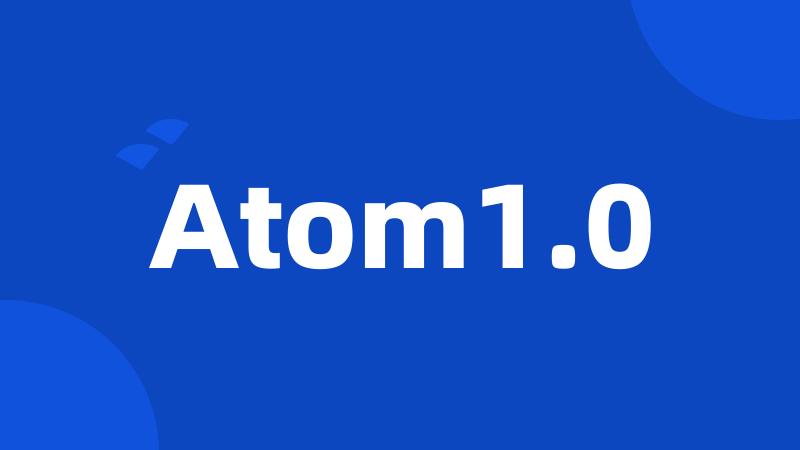 Atom1.0