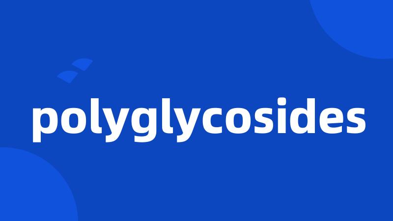 polyglycosides
