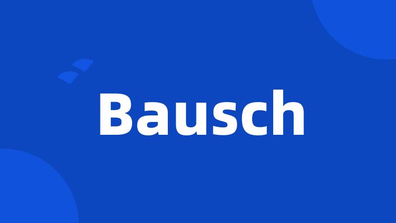 Bausch